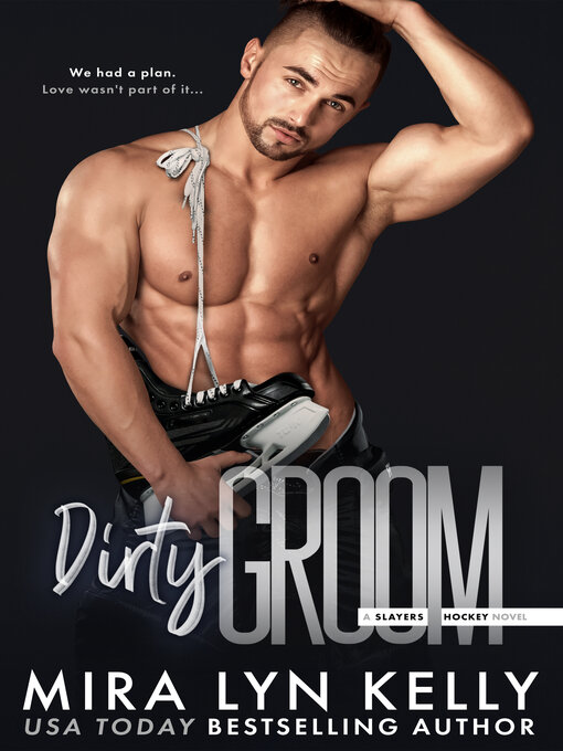 Title details for Dirty Groom by Mira Lyn Kelly - Available